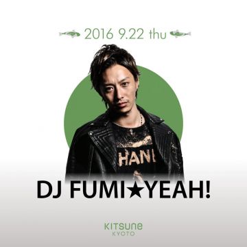 [SEA] KITSUNE SEA THURSDAY / DJ FUMI★YEAH!