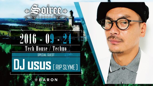 Soiree / SPECIAL GUEST : DJ usus [ RIP SLYME ],TAKU HERO