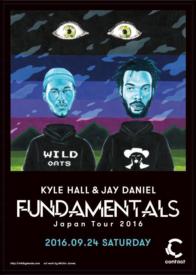 Kyle Hall & Jay Daniel present "Fundamentals" Japan Tour 2016