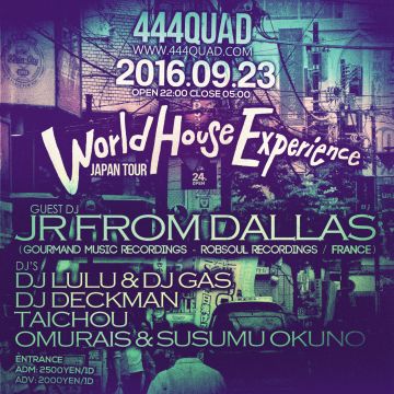 World House Experience” JR From Dallas Japan Tour at 444quad