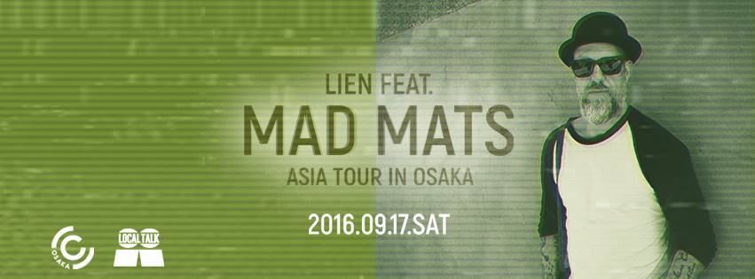 LIEN feat.  Mad Mats ASIA TOUR 2016 in Osaka