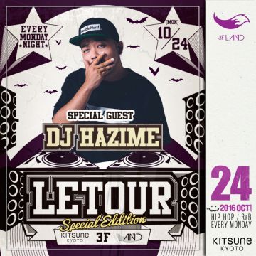 [LAND] LETOUR / SPECIAL GUEST : DJ HAZIME