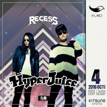 [LAND] RECESS / SPECIAL GUEST: HyperJuice