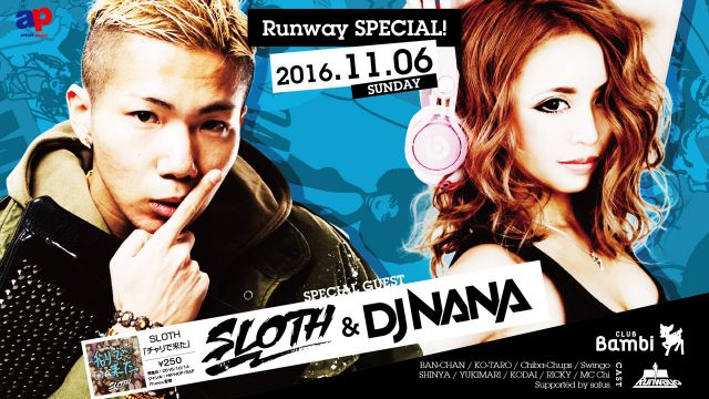 【Runway☆】日曜バンビ / SPECIAL GUEST : SLOTH & DJ NANA