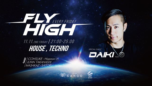 【FLY HIGH / GOLD RUSH】 SPECIAL GUEST / DJ DAIKI 