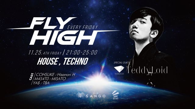 【FLY HIGH / GOLD RUSH】 SPECIAL GUEST : Teddy Loid