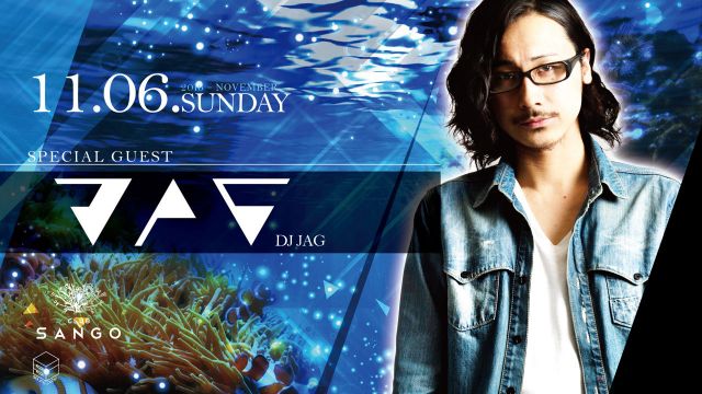 SUNDAY SANGO / SPECIAL GUEST : DJ JAG