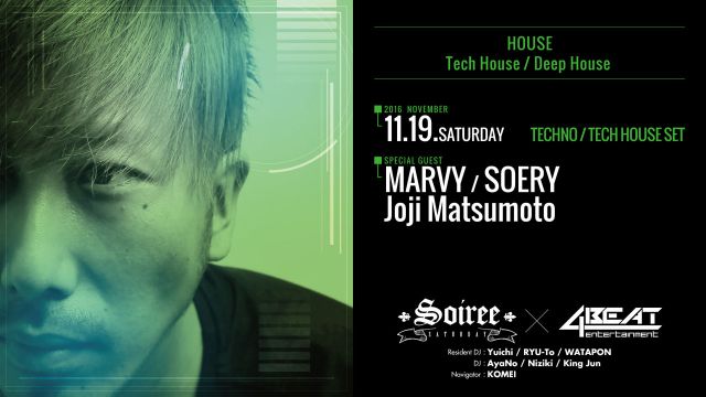 Soiree / SPECIAL GUEST : MARVY / SOERY / Joji Matsumoto