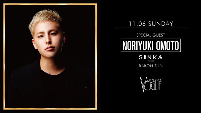 SUNDAY VOGUE / SPECIAL GUEST : NORIYUKI OMOTO