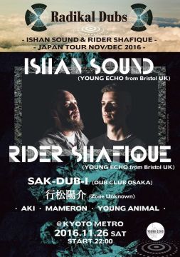 Radikal Dubs - Ishan Sound & Rider Shafique Japan Tour in Kyoto -