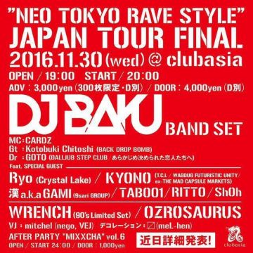 DJ BAKU "NEO TOKYO RAVE STYLE" JAPAN TOUR FINAL AFTER PARTY "MIXXCHA" vol. 6