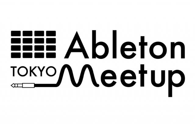 Ableton Meetup Tokyo