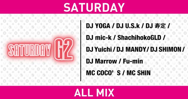 土曜日 【SATURDAY G2】