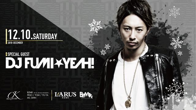 Charm of KOBE / SPECIAL GUEST : DJ FUMI★YEAH!