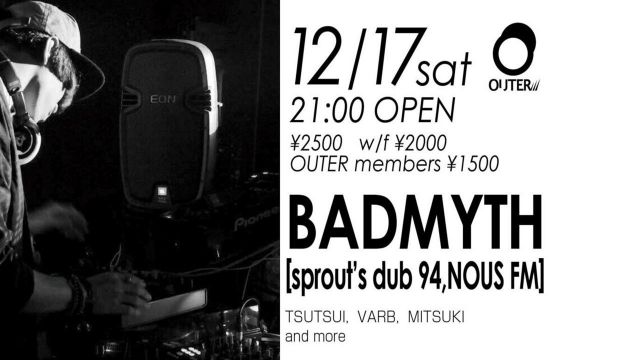 2016.12.17(sat)BADMYTH in OUTER KOCHI