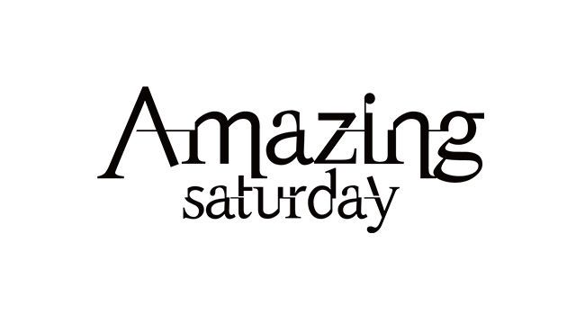 【AMAZING SUTURDAY】