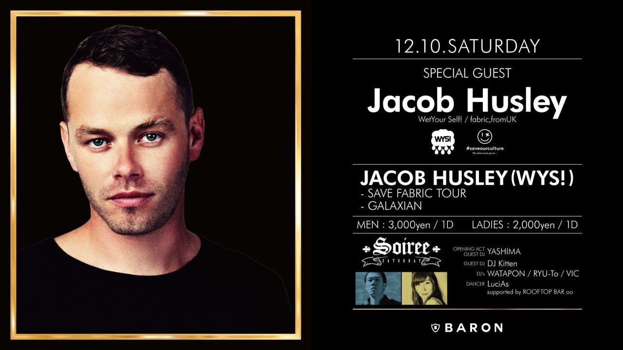 Soiree / SPECIAL GUEST : Jacob Husley ・ DJ BUNNY