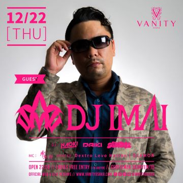 VANITY OSAKA WEEKEND PARTY GUESTにDJ IMAIが登場！