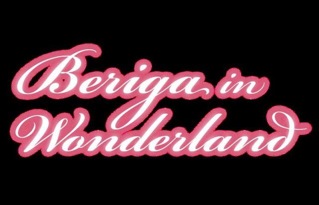 Beriga in WonderLand