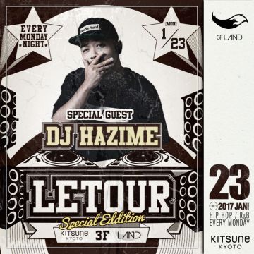 [LAND] LETOUR / SPECIAL GUEST: DJ HAZIME