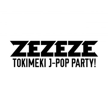 TOKIMEKI J-POP PARTY！ ZEZEZE