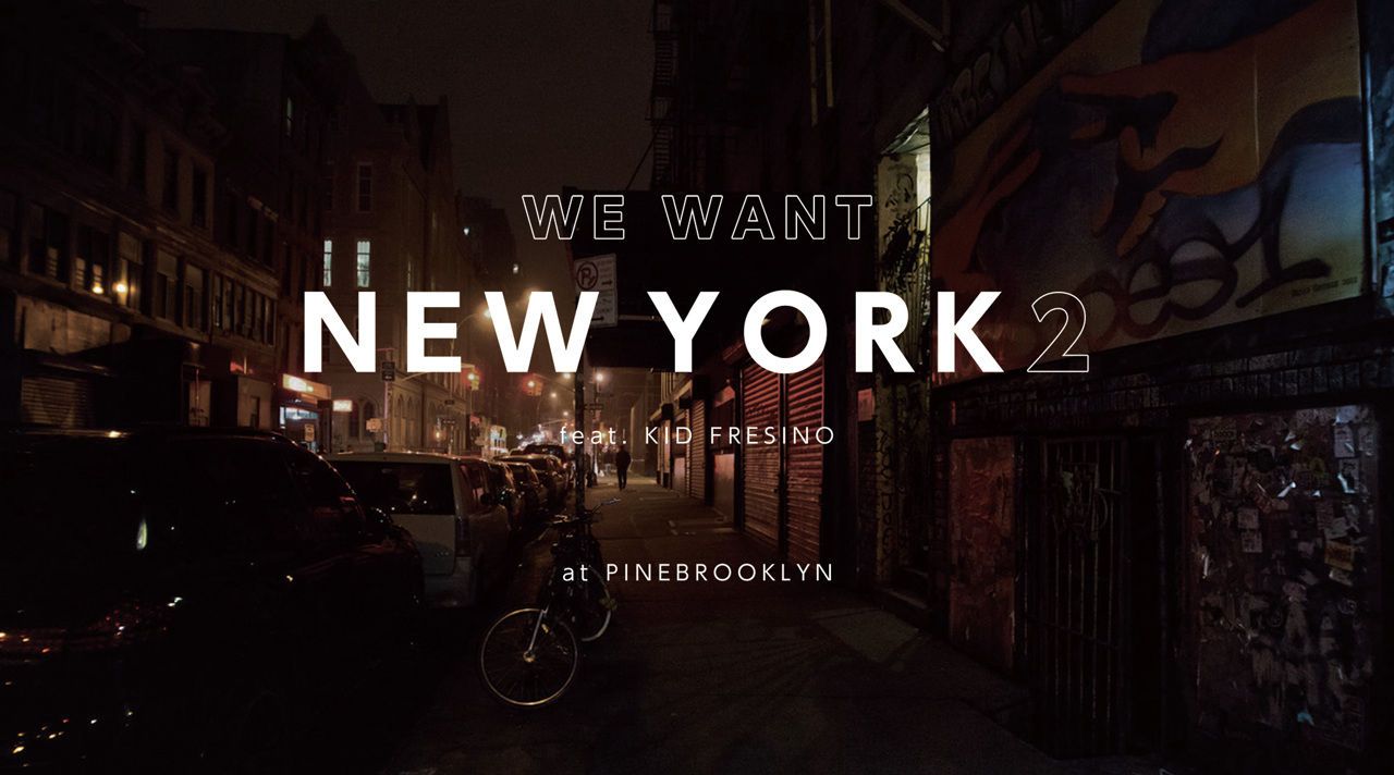 WE WANT NEW YORK 2 feat KID FRESINO X C.O.S.A. at PINEBROOKLYN 