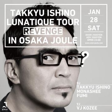 TAKKYU ISHINO LUNATIQUE TOUR REVENGE IN OSAKA JOULE