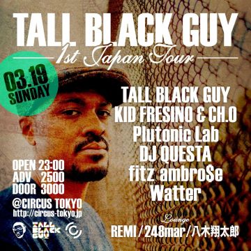 CIRCUS Presents TALL BLACK GUY