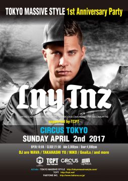 TOKYO MASSIVE STYLE 1st Anniversary Party feat. LNY TNZ