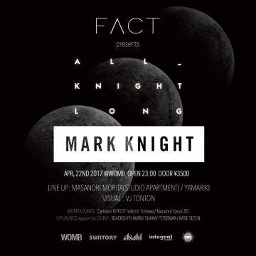 FACT presents ALL KNIGHT LONG