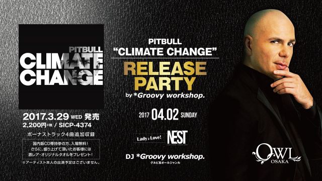 【 LADY 2 LOVE / NEST 】/ PITBULL ”CLIMATE CHANGE” RELEASE PARTY