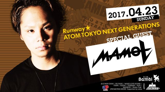 【Runway☆】日曜バンビ / SPECIAL GUEST : DJ MAMO T //Biography