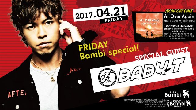 【FRIDAY Bambi】金曜バンビ / SPECIAL GUEST：DJ BABY-T