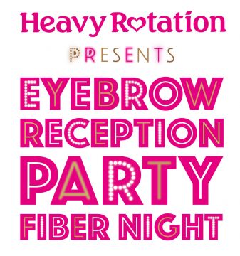 Eyebrow Reception Party Fiber Night 