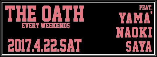 THE OATH -every weekends-