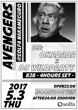 AVENGERS -OKADADA × DJ WILDARTY B2B 4h SET-　support by not in service