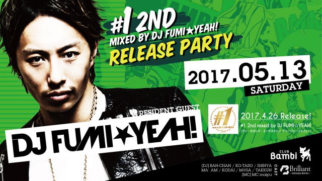 【Brilliant】土曜バンビ / #1 -2nd- mixed by DJ FUMI★YEAH! Release Party