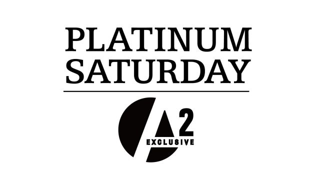 PLATINUM SATURDAY / A2