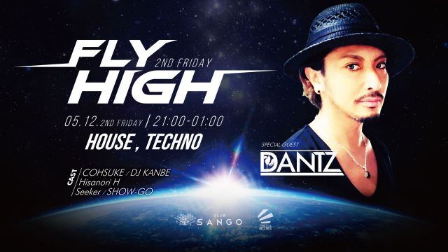 FLY HIGH / GOLD RUSH / Special Guest: DANTZ