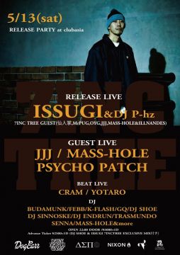 ISSUGI "7INC TREE" RELEASE PARTY