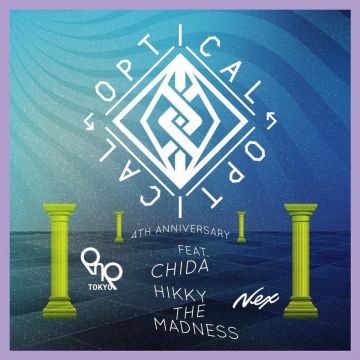 OPTICAL 4th Anniversary feat.DJ CHIDA