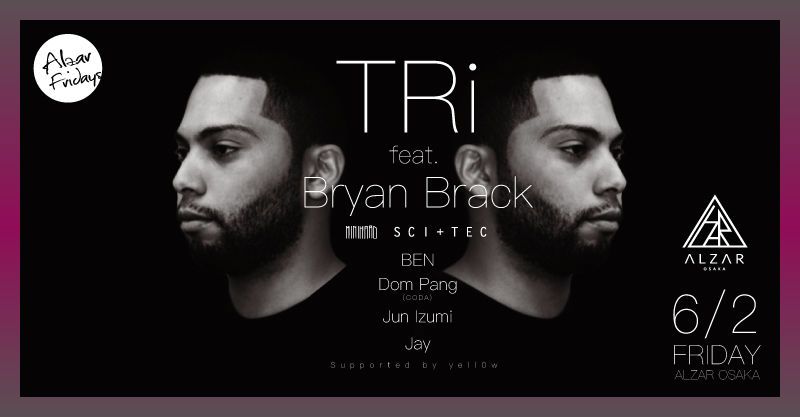 TRi feat.Bryan Brack ALZAR fridays