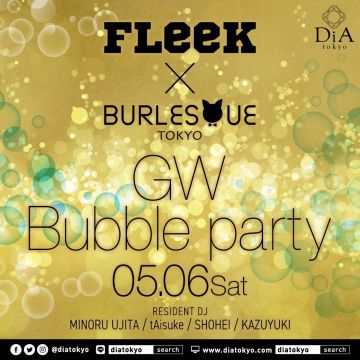 Bubble party @ DiA tokyo [Roppongi]