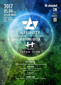 AFFINITY featuring Dosem - HOUSTRIKE JAPAN TOUR - "Beyond the deep dance music"