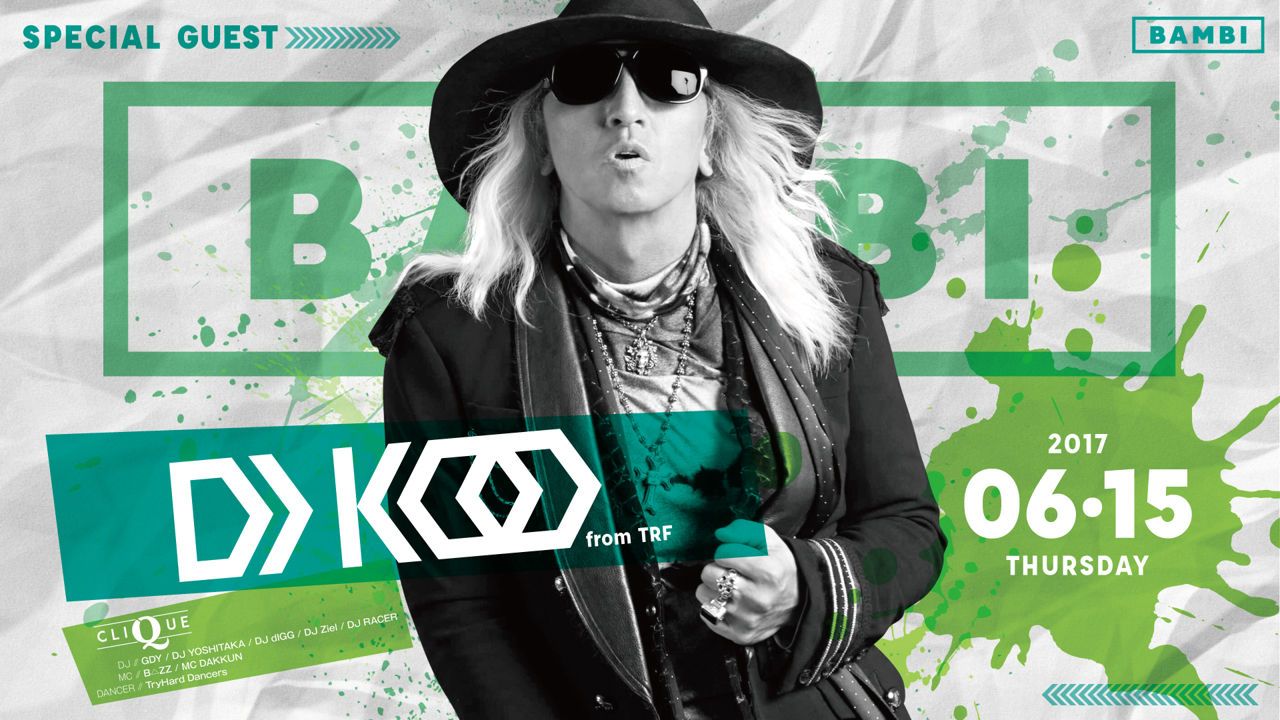 SPECIAL GUEST ： DJ KOO / CLIQUE