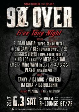 NAMAIKI PRODUCTION PRESENTS 90% OVER -Free Tony Night- (6F&7F)