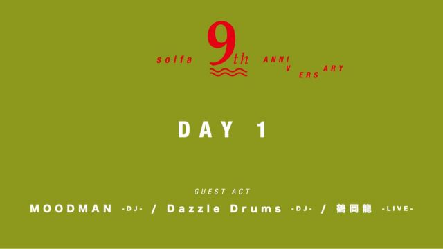 Solfa 9th Anniversary supported by Starter Black Label , CHILL OUT -Day 1-