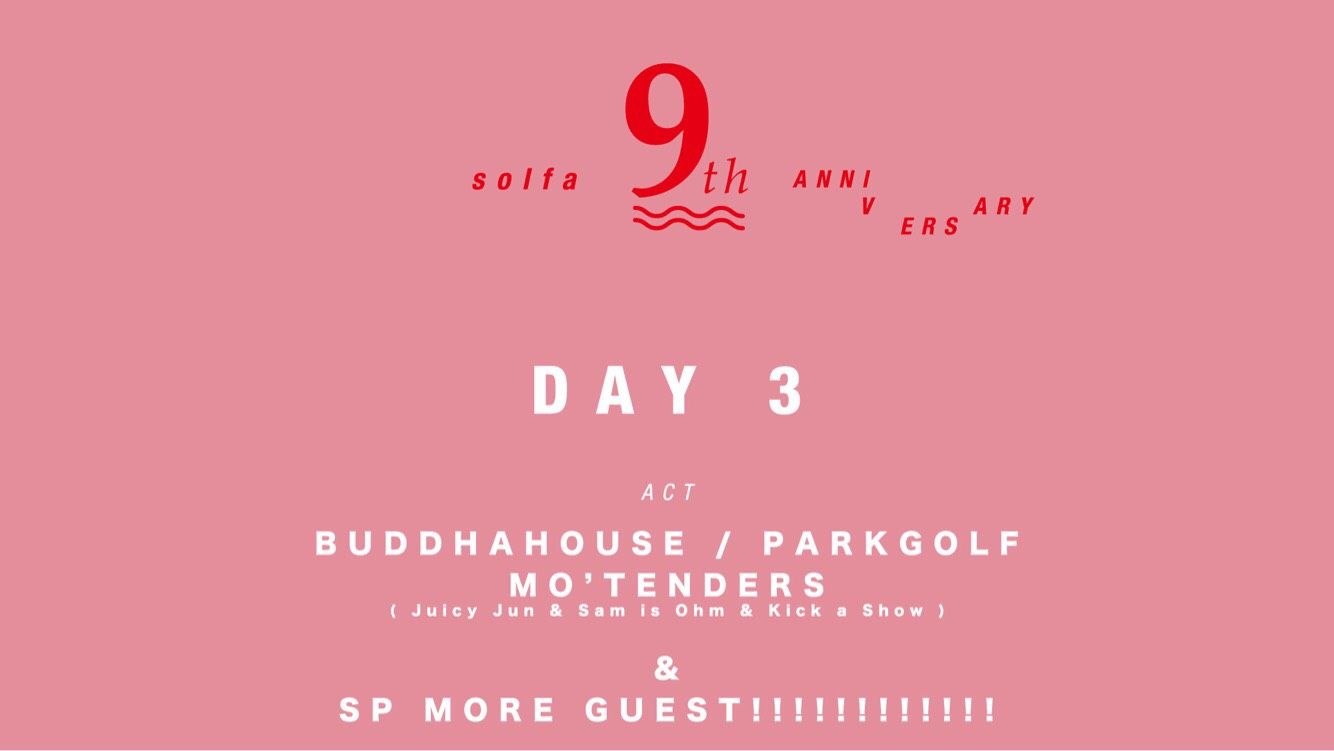 Solfa 9th Anniversary supported by Starter Black Label , CHILL OUT-Day 3-