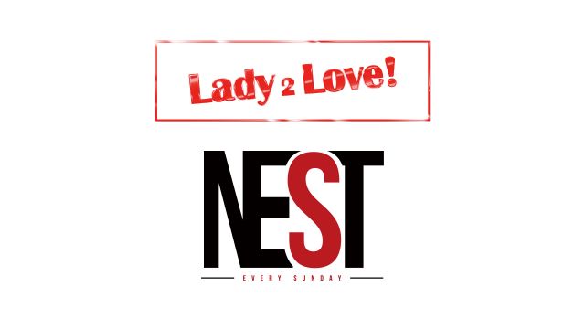 【 Lady 2 Love! / NEST 】
