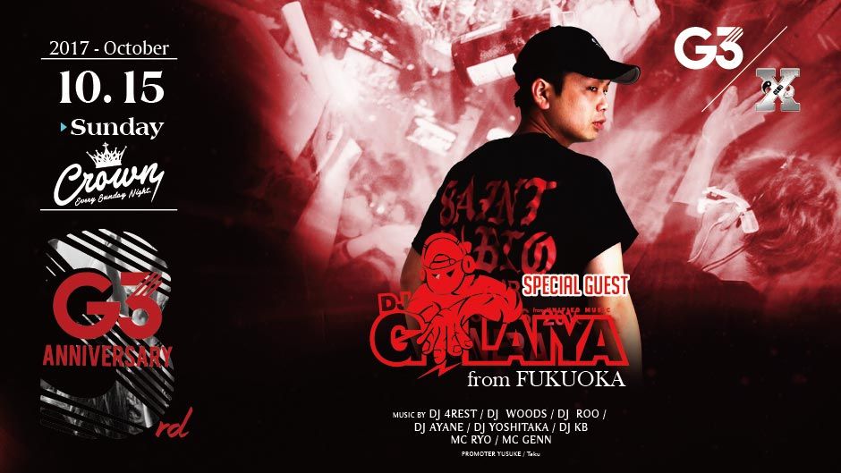 SPECIAL GUEST : G-LAIYA from FUKUOKA / 日曜【 CROWN 】